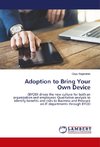 Adoption to Bring Your Own Device