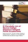 El Peculado con el Nuevo Codigo Organico Integral Penal Ecuatoriano