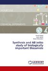 Synthesis and AB initio study of biologically important thioamide