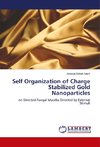 Self Organization of Charge Stabilized Gold Nanoparticles