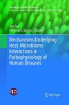 Mechanisms Underlying Host-Microbiome Interactions in Pathophysiology of Human Diseases
