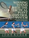 Winning Tennis with the Tactical Point Control System