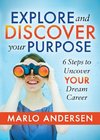 Explore and Discover Your Purpose