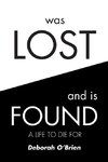 Was Lost and is Found