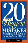 Grady, M: 20 Biggest Mistakes Principals Make and How to Avo