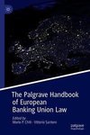 The Palgrave Handbook of European Banking Union Law