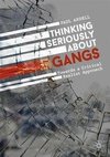 Thinking Seriously About Gangs