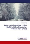 Anarchy & Paganism - Ultra Right-Left Proletarianian Yellow-Vest Group