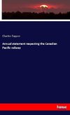 Annual statement respecting the Canadian Pacific railway