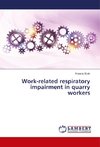 Work-related respiratory impairment in quarry workers