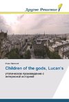 Children of the gods, Lucan's