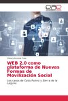 WEB 2.0 como plataforma de Nuevas Formas de Movilización Social