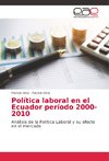 Política laboral en el Ecuador período 2000-2010