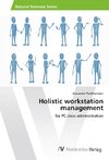 Holistic workstation management