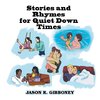 Stories and Rhymes for Quiet Down Times