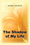 The Shadow of My Life