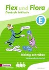 Flex und Flora - Deutsch inklusiv. Richtig schreiben. Verbrauchsmaterial