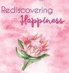 Rediscovering Happiness