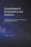 Foundations of Mathematics and Statistics