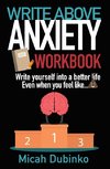 Write Above Anxiety Workbook