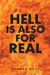 Hell Is Also For Real