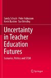 Uncertainty in Teacher Education Futures