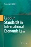 Labour Standards in International Economic Law