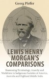 Lewis Henry Morgan's Comparisons