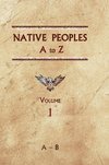 Native Peoples A to Z (Volume One)