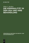 Die Kriminalität in den USA und ihre Behandlung