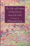 The Life and Letters of John Donne, Vol II