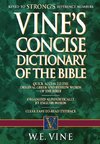The Vine's Concise Dictionary of Old and New Testament Words