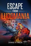 Escape from Ludomania