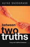 Between Two Truths