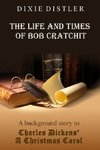 The Life and Times of Bob Cratchit