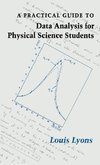 A Practical Guide to Data Analysis for Physical Science Students