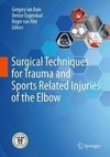 Surgical Techniques for Trauma and Sports Related Injuries o