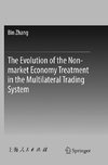 The Evolution of the Non-market Economy Treatment in the Multilateral Trading System
