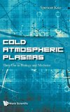 Cold Atmospheric Plasmas