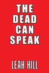The Dead Can Speak