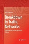 Breakdown in Traffic Networks