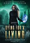 Dying for a Living Omnibus Volume 2