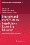 Principles and Practice of Case-based Clinical Reasoning Education