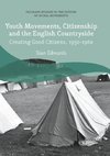 Youth Movements, Citizenship and the English Countryside