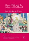 Oscar Wilde and the Cultures of Childhood
