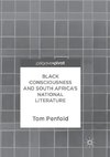 Black Consciousness and South Africa's National Literature