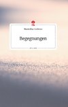 Begegnungen. Life is a Story