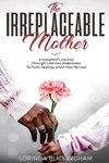 The Irreplaceable Mother