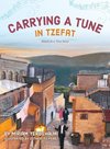 Carrying a Tune in Tzefat
