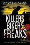 Killers, Bikers & Freaks